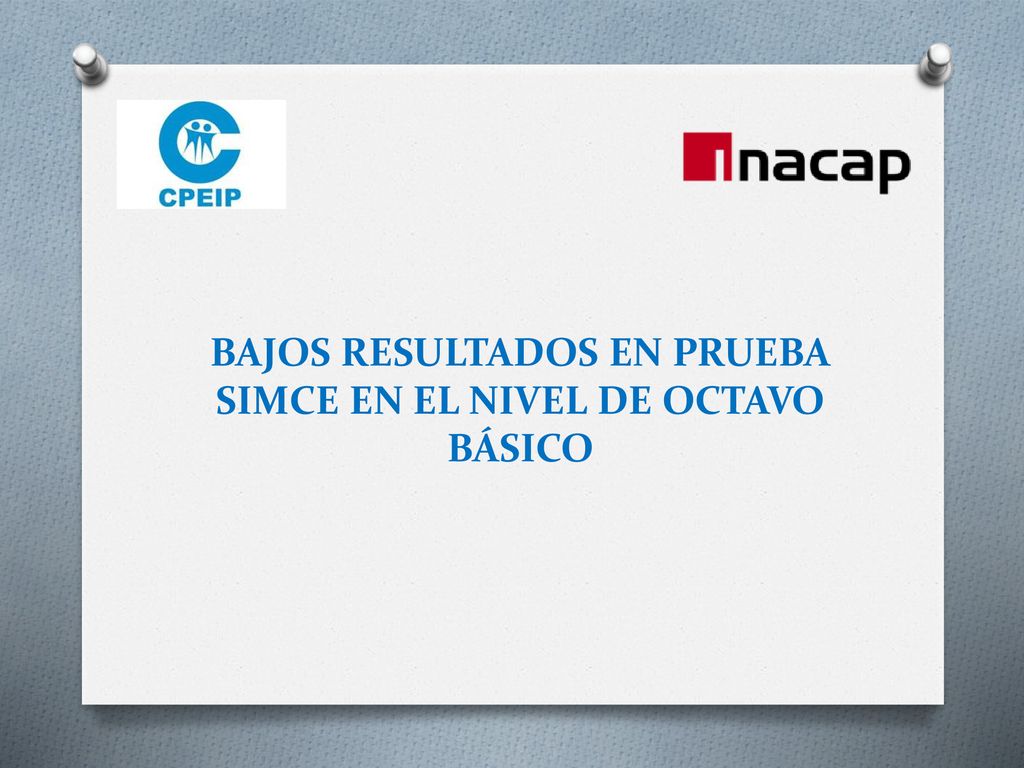 BAJOS RESULTADOS EN PRUEBA SIMCE EN EL NIVEL DE OCTAVO BÁSICO