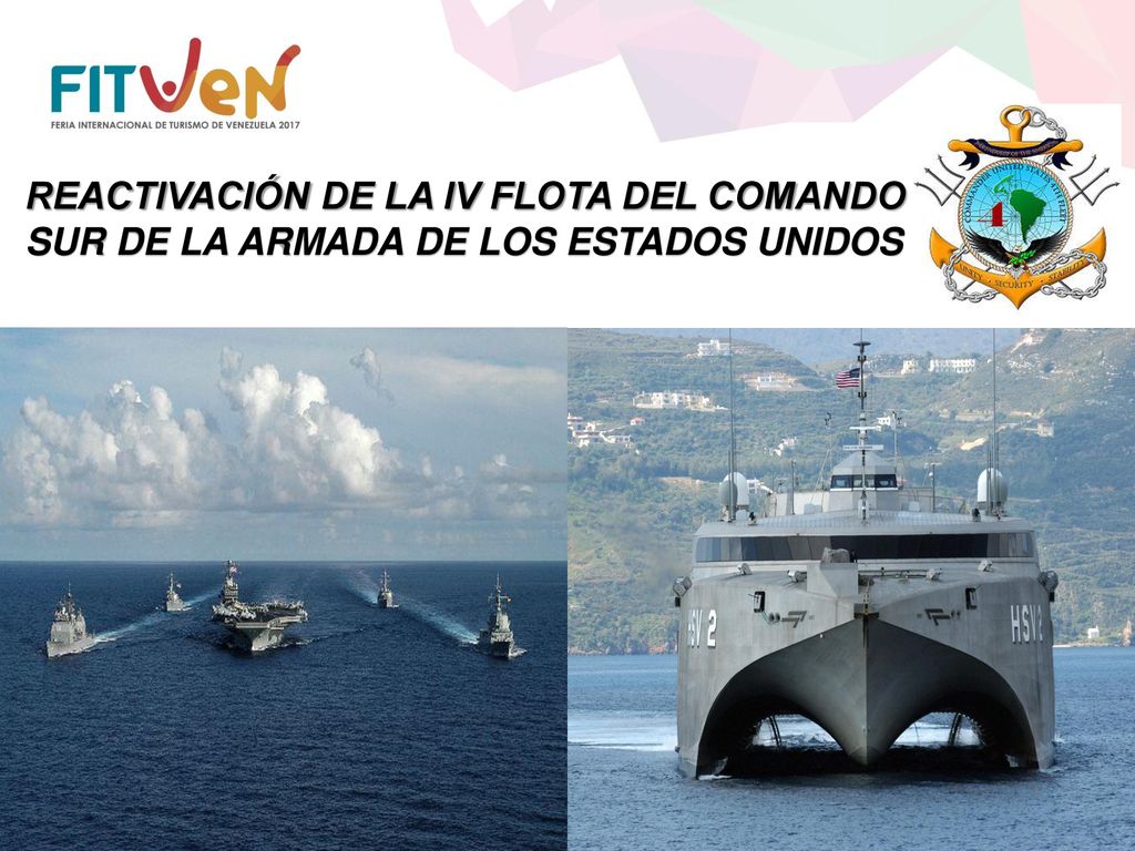 REACTIVACIÓN DE LA IV FLOTA DEL COMANDO SUR DE LA ARMADA DE LOS ESTADOS UNIDOS
