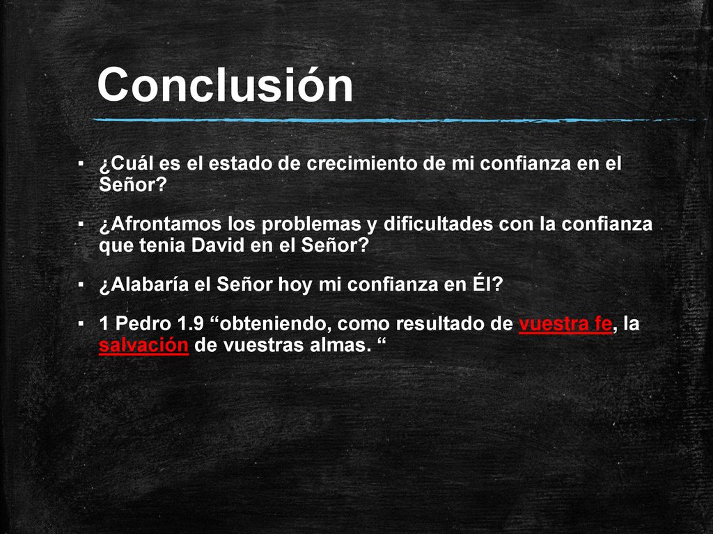 Conclusión ¿Cuál es el estado de crecimiento de mi confianza en el Señor