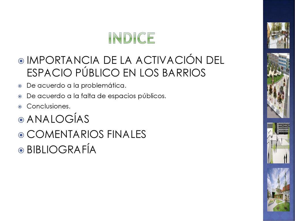 INDICE IMPORTANCIA DE LA ACTIVACIÓN DEL ESPACIO PÚBLICO EN LOS BARRIOS