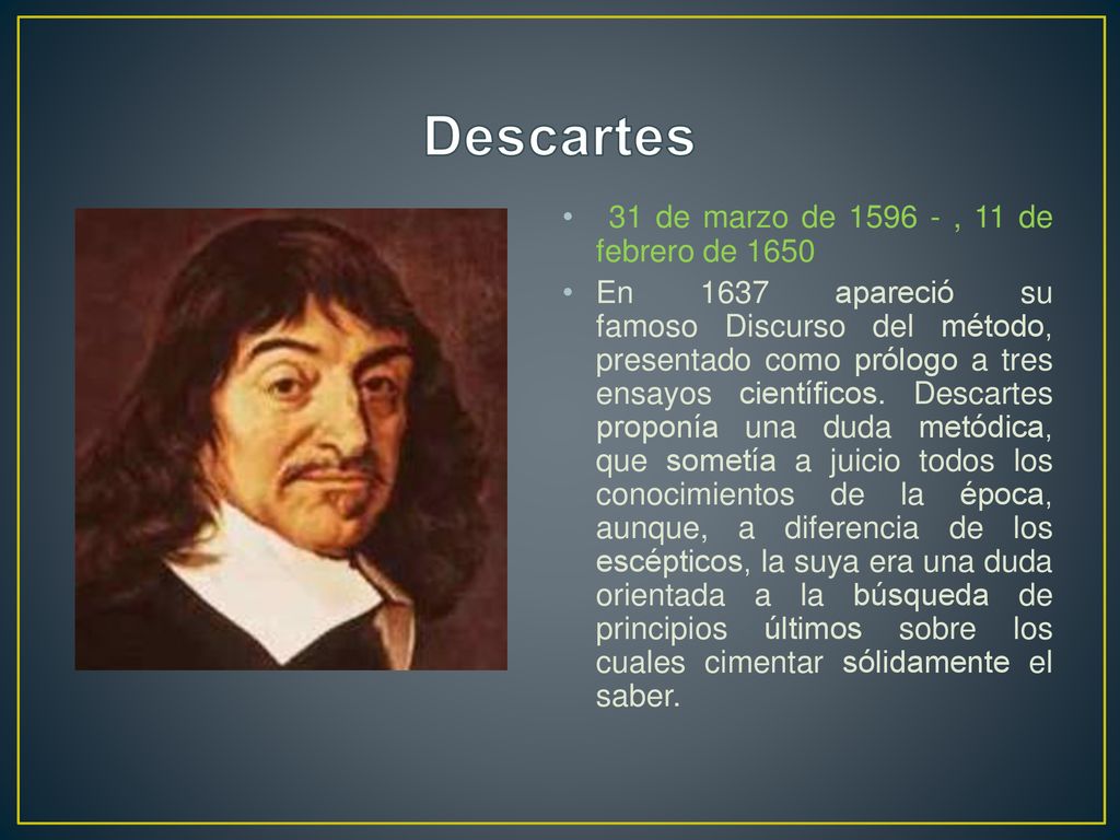 Descartes 31 de marzo de , 11 de febrero de 1650