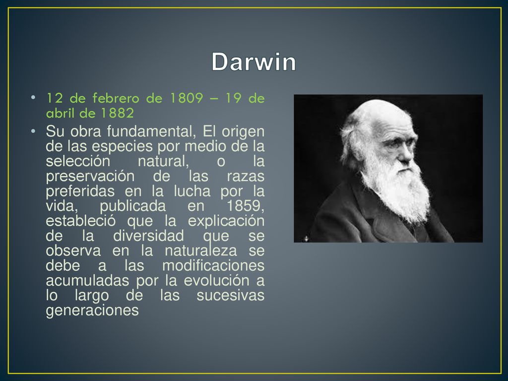 Darwin 12 de febrero de 1809 – 19 de abril de 1882