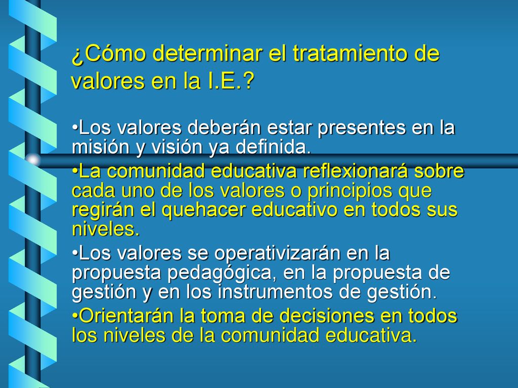 ¿Cómo determinar el tratamiento de valores en la I.E.