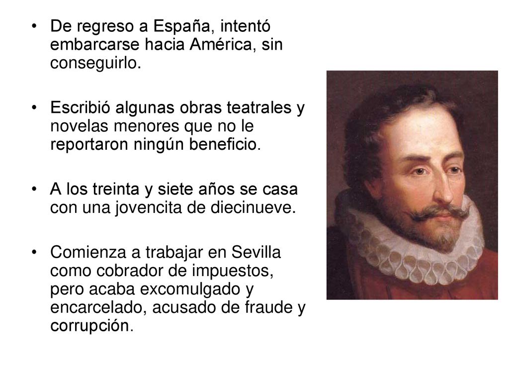 De regreso a España, intentó embarcarse hacia América, sin conseguirlo.