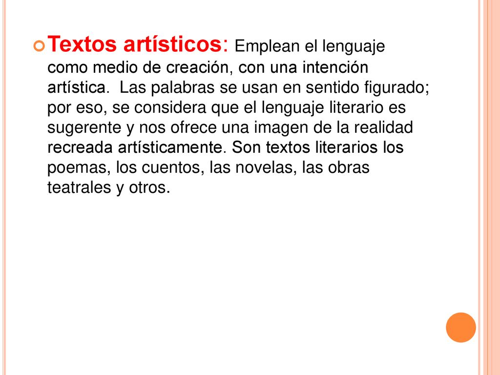 Textos artísticos: Emplean el lenguaje como medio de creación, con una intención artística.