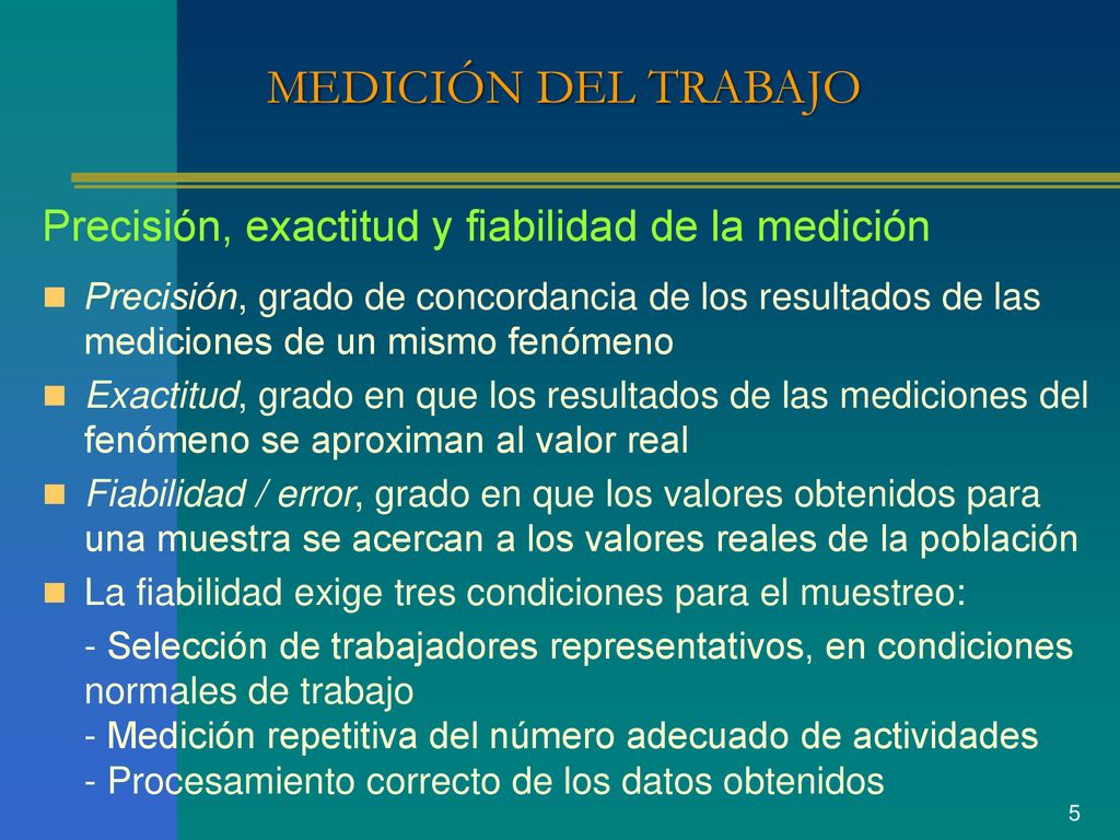 MEDICIÓN DEL TRABAJO Precisión, exactitud y fiabilidad de la medición