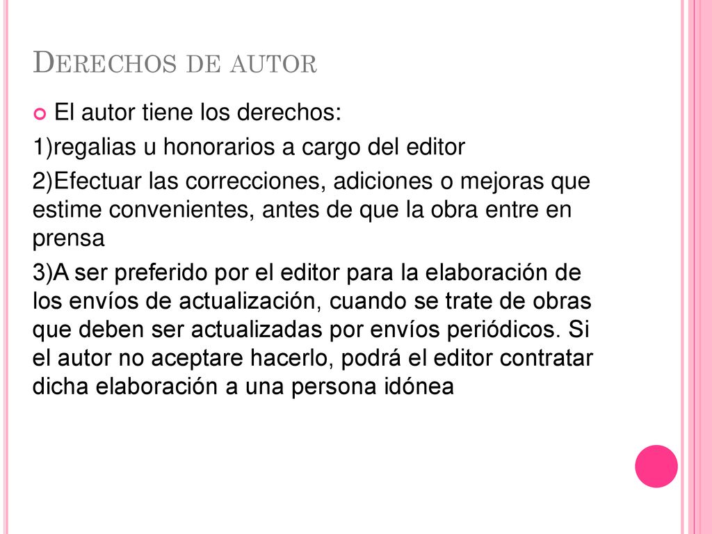Derechos de autor El autor tiene los derechos: