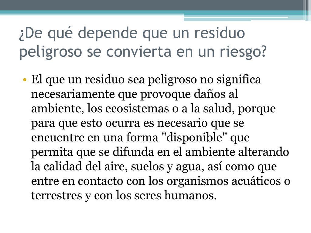 ¿De qué depende que un residuo peligroso se convierta en un riesgo