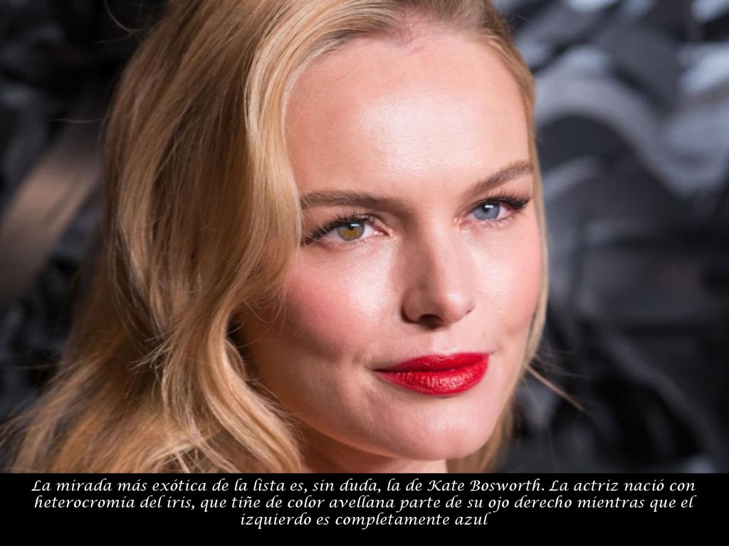 La mirada más exótica de la lista es, sin duda, la de Kate Bosworth