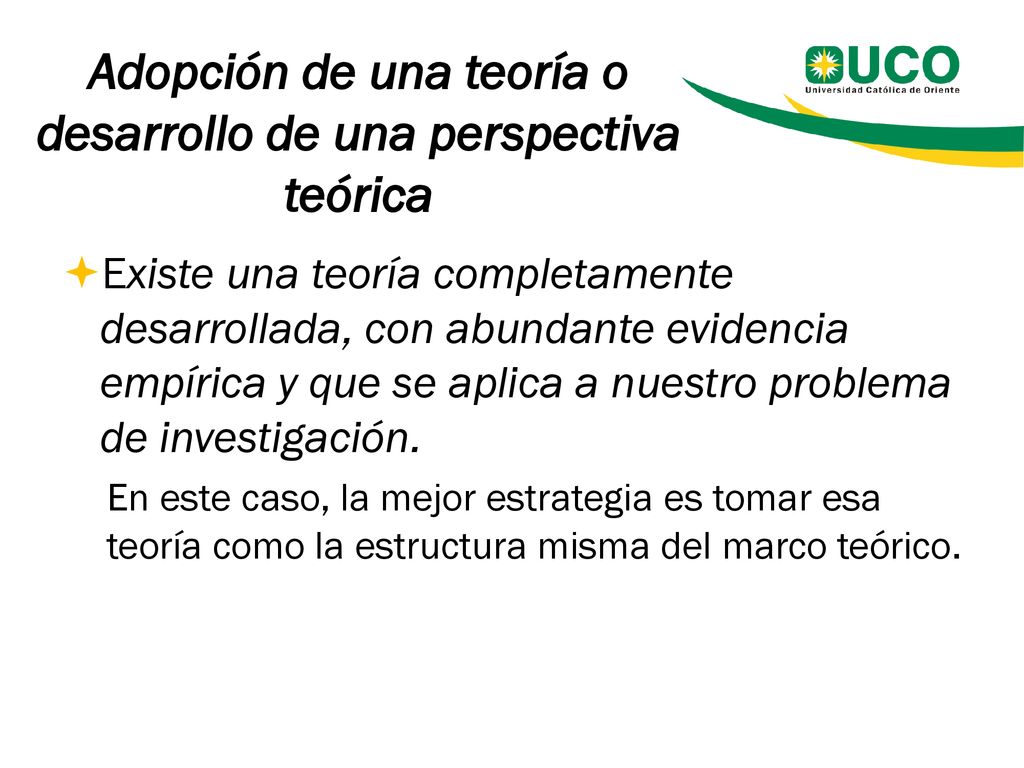 Adopción de una teoría o desarrollo de una perspectiva teórica