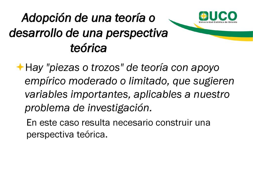 Adopción de una teoría o desarrollo de una perspectiva teórica