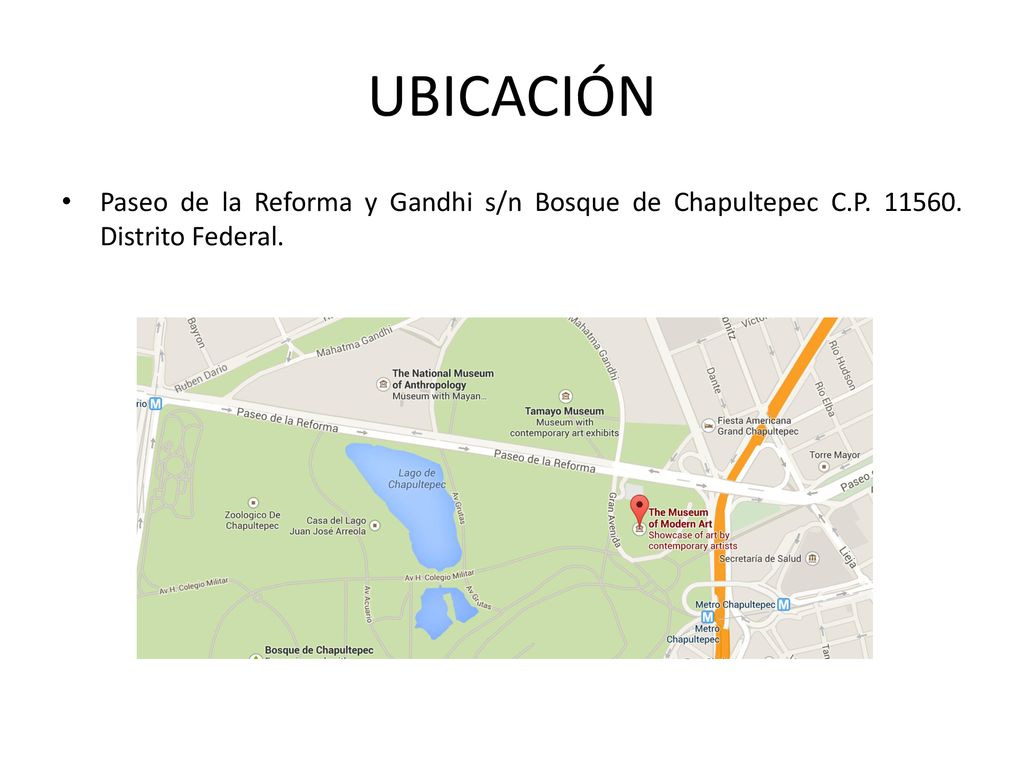 UBICACIÓN Paseo de la Reforma y Gandhi s/n Bosque de Chapultepec C.P Distrito Federal.