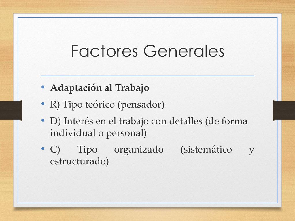 Factores Generales Adaptación al Trabajo R) Tipo teórico (pensador)