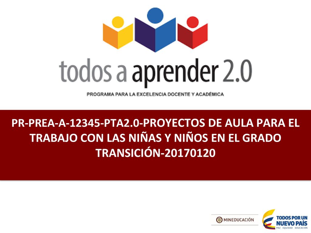 PR-PREA-A PTA2.0-PROYECTOS DE AULA PARA EL TRABAJO CON LAS NIÑAS Y NIÑOS EN EL GRADO TRANSICIÓN