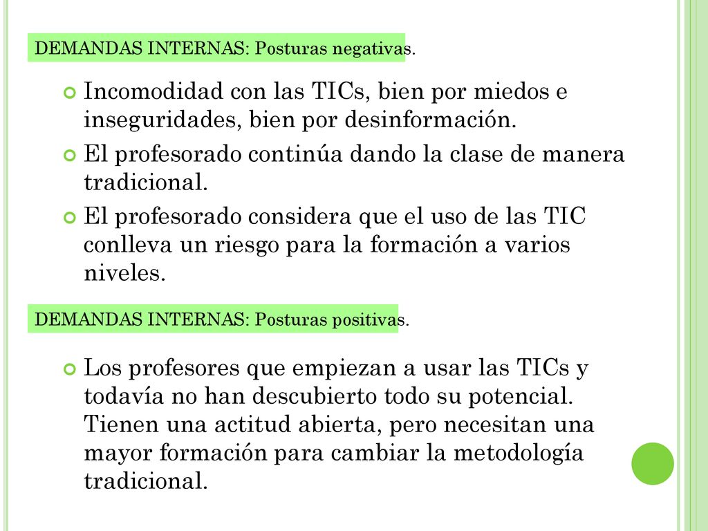El profesorado continúa dando la clase de manera tradicional.