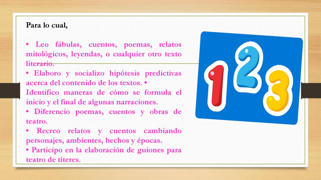 Para lo cual, • Leo fábulas, cuentos, poemas, relatos mitológicos, leyendas, o cualquier otro texto literario.