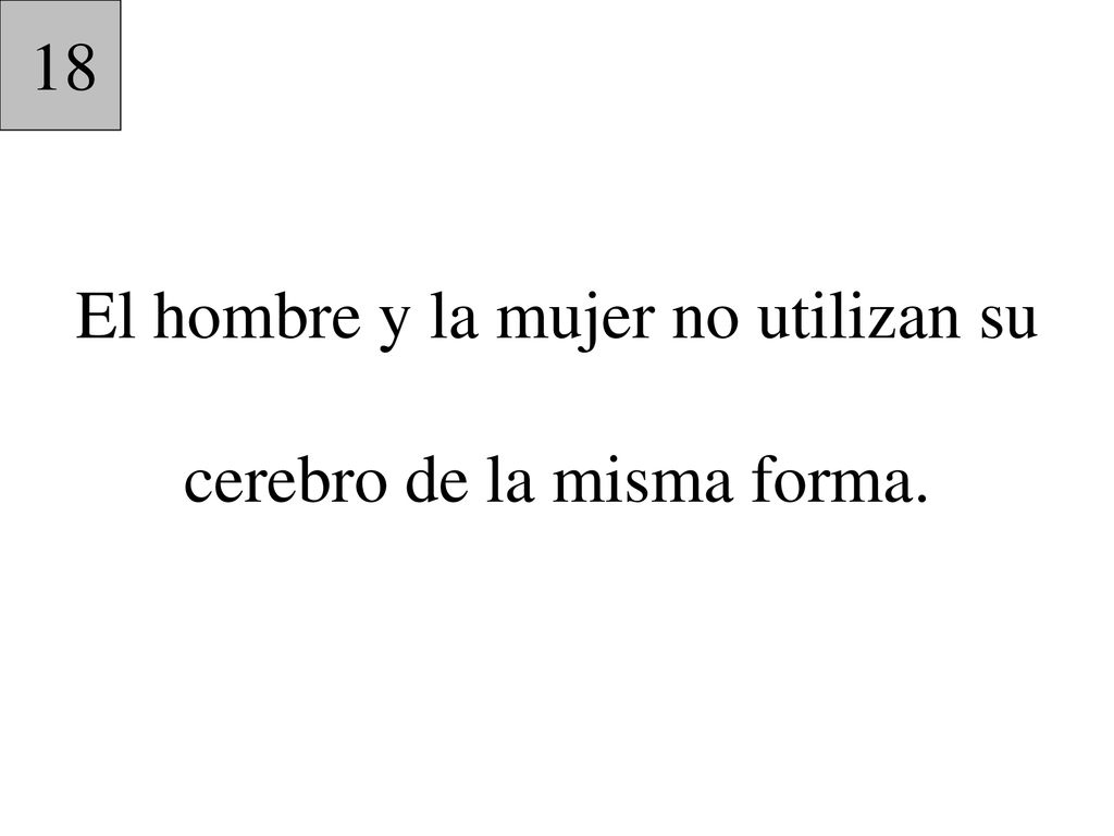 El hombre y la mujer no utilizan su cerebro de la misma forma.