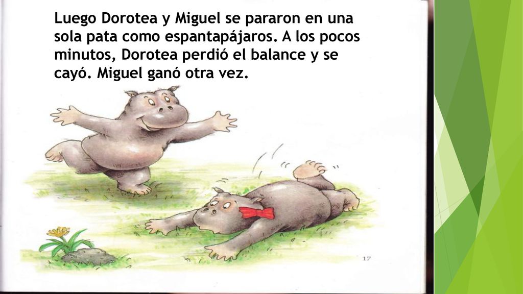 Luego Dorotea y Miguel se pararon en una sola pata como espantapájaros