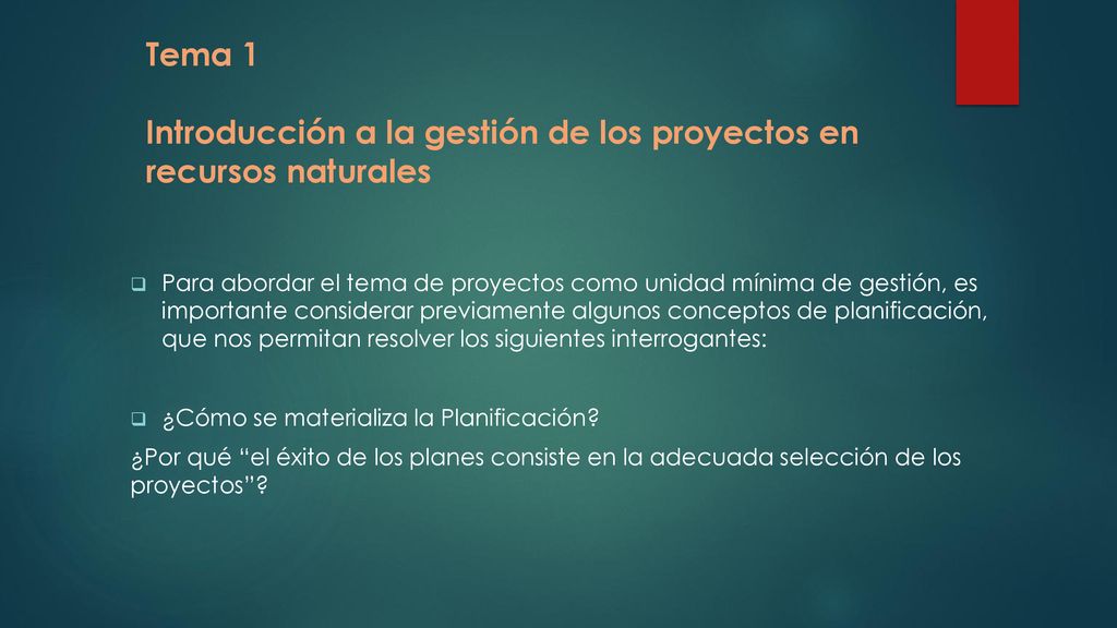 Tema 1 Introducción a la gestión de los proyectos en recursos naturales