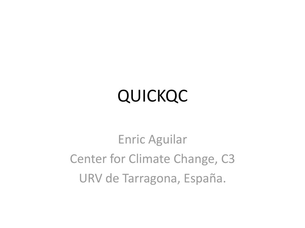 Enric Aguilar Center for Climate Change, C3 URV de Tarragona, España.