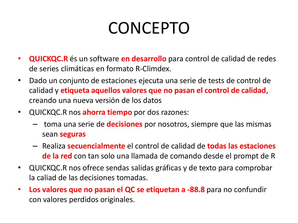 CONCEPTO QUICKQC.R és un software en desarrollo para control de calidad de redes de series climáticas en formato R-Climdex.