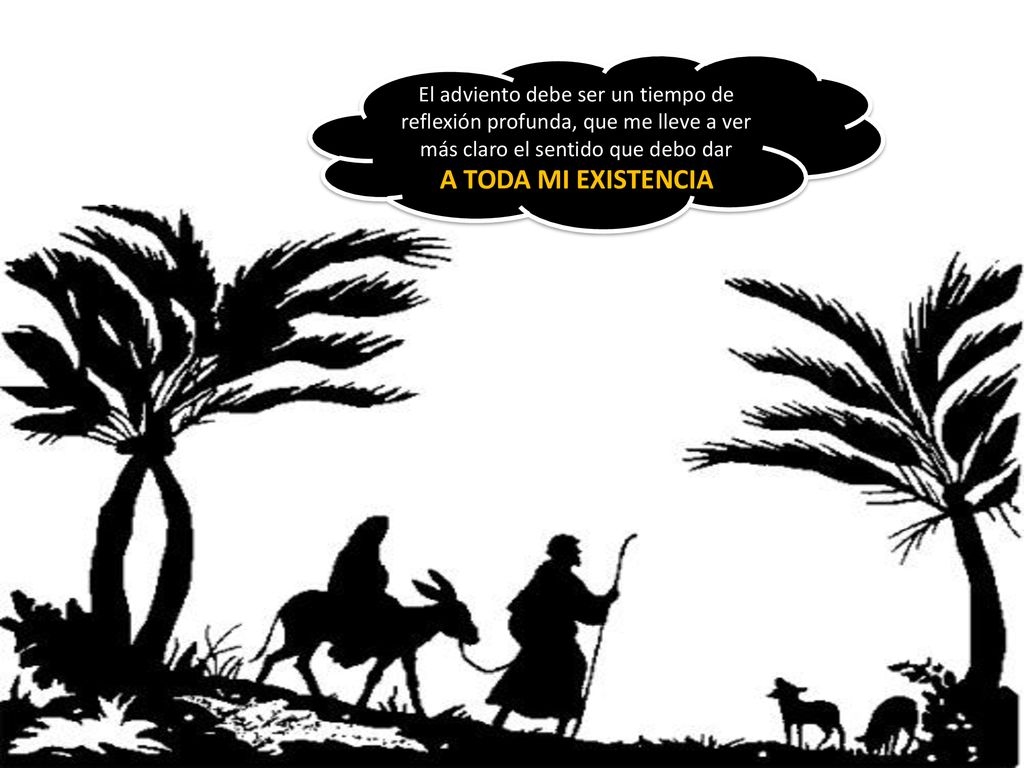 El adviento debe ser un tiempo de reflexión profunda, que me lleve a ver más claro el sentido que debo dar
