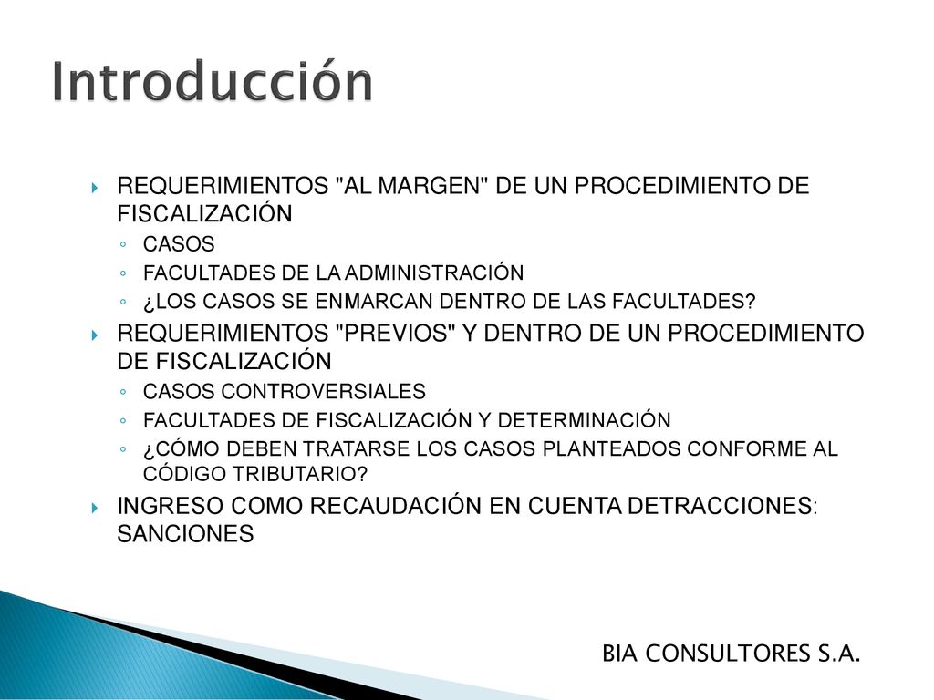 Introducción REQUERIMIENTOS AL MARGEN DE UN PROCEDIMIENTO DE FISCALIZACIÓN. CASOS. FACULTADES DE LA ADMINISTRACIÓN.