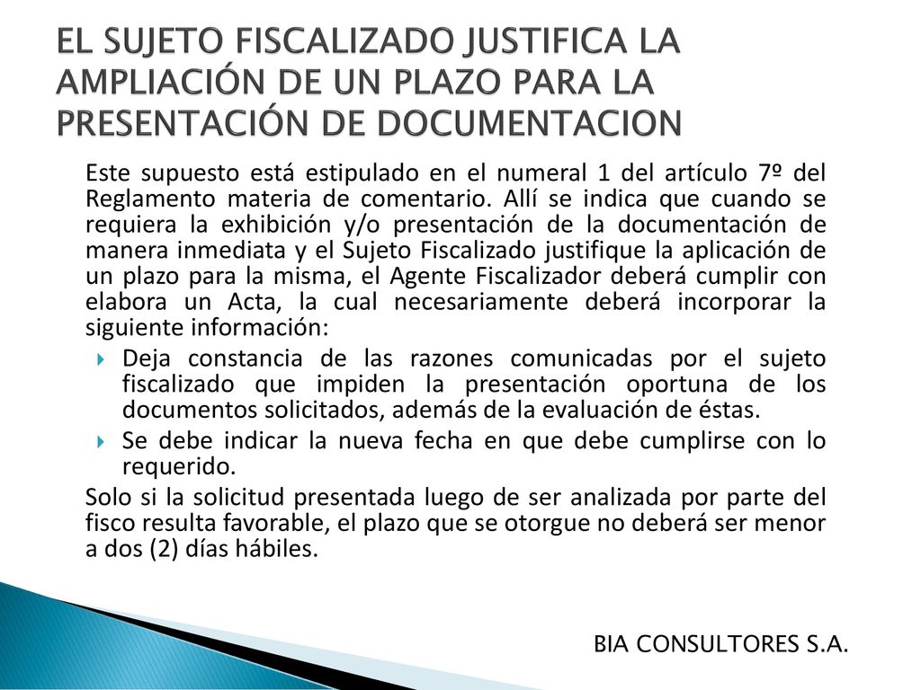 EL SUJETO FISCALIZADO JUSTIFICA LA AMPLIACIÓN DE UN PLAZO PARA LA PRESENTACIÓN DE DOCUMENTACION