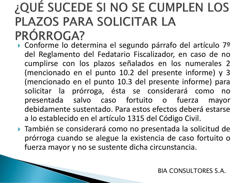 ¿QUÉ SUCEDE SI NO SE CUMPLEN LOS PLAZOS PARA SOLICITAR LA PRÓRROGA