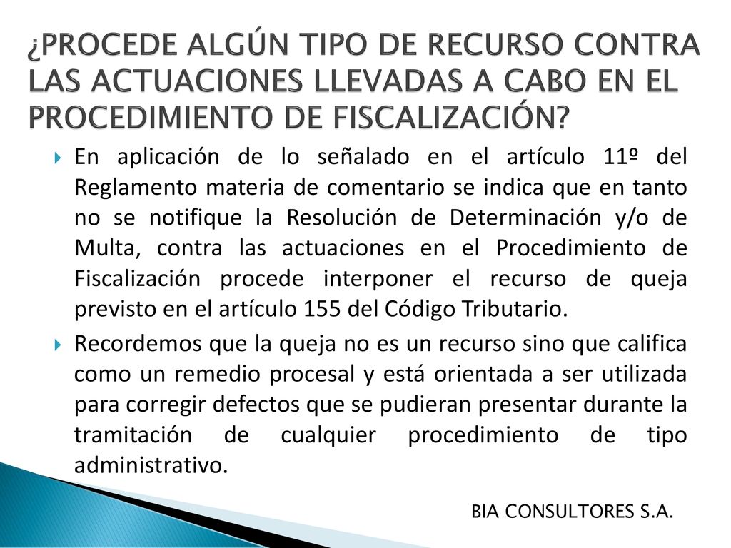 ¿PROCEDE ALGÚN TIPO DE RECURSO CONTRA LAS ACTUACIONES LLEVADAS A CABO EN EL PROCEDIMIENTO DE FISCALIZACIÓN