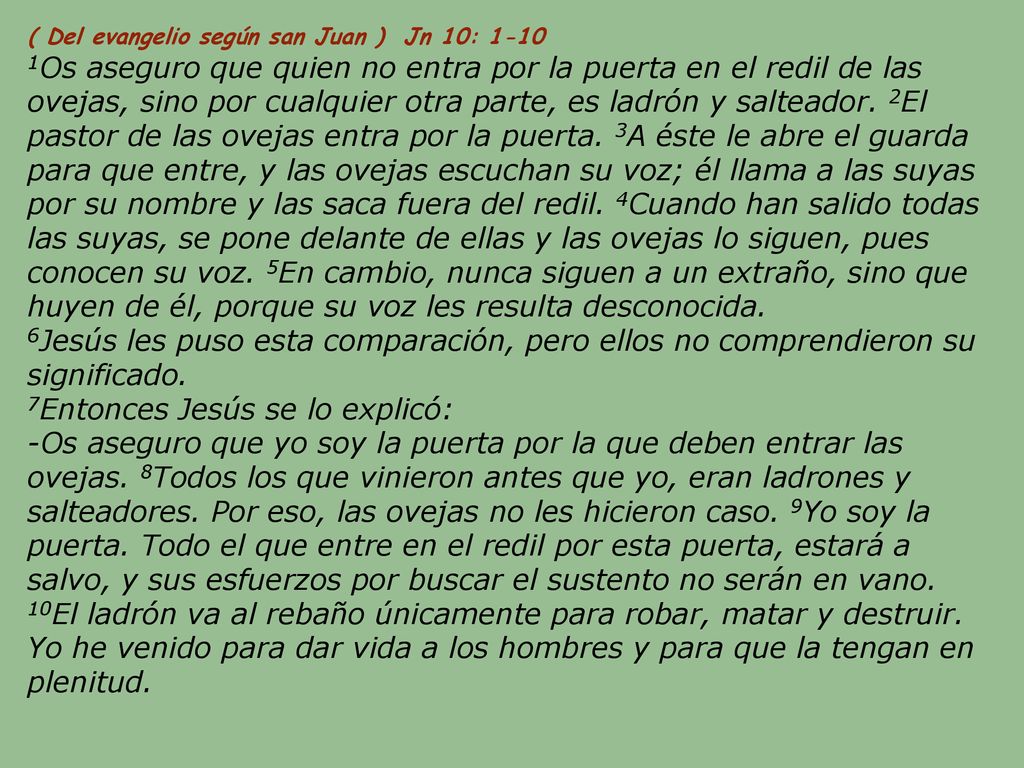( Del evangelio según san Juan ) Jn 10: 1-10