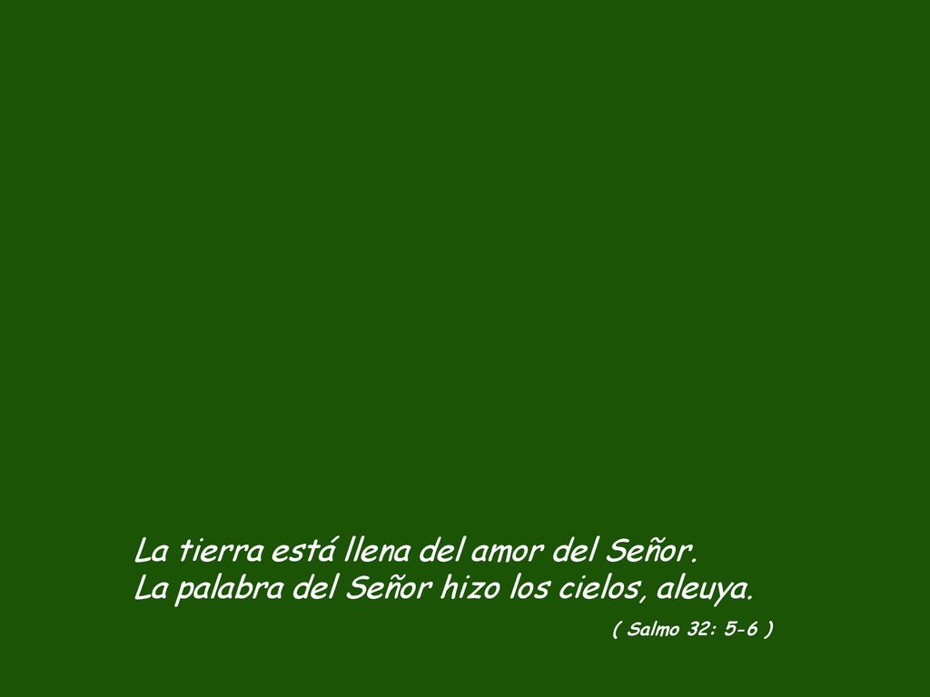 La tierra está llena del amor del Señor.