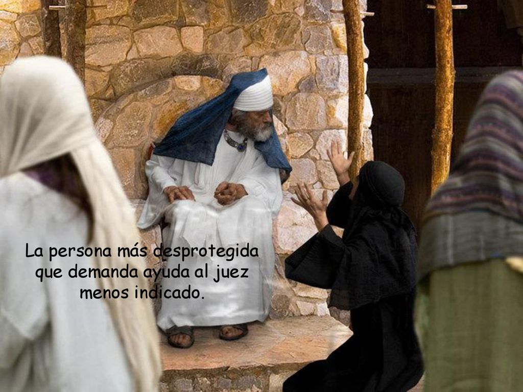 La persona más desprotegida que demanda ayuda al juez menos indicado.