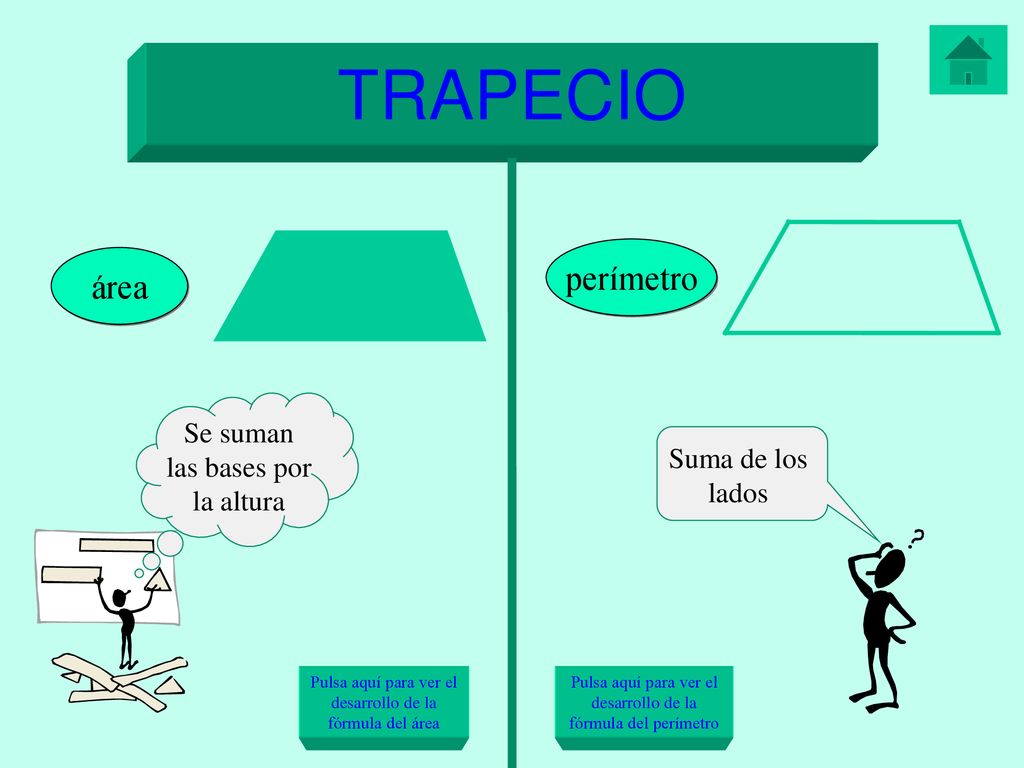 TRAPECIO perímetro área Se suman las bases por la altura
