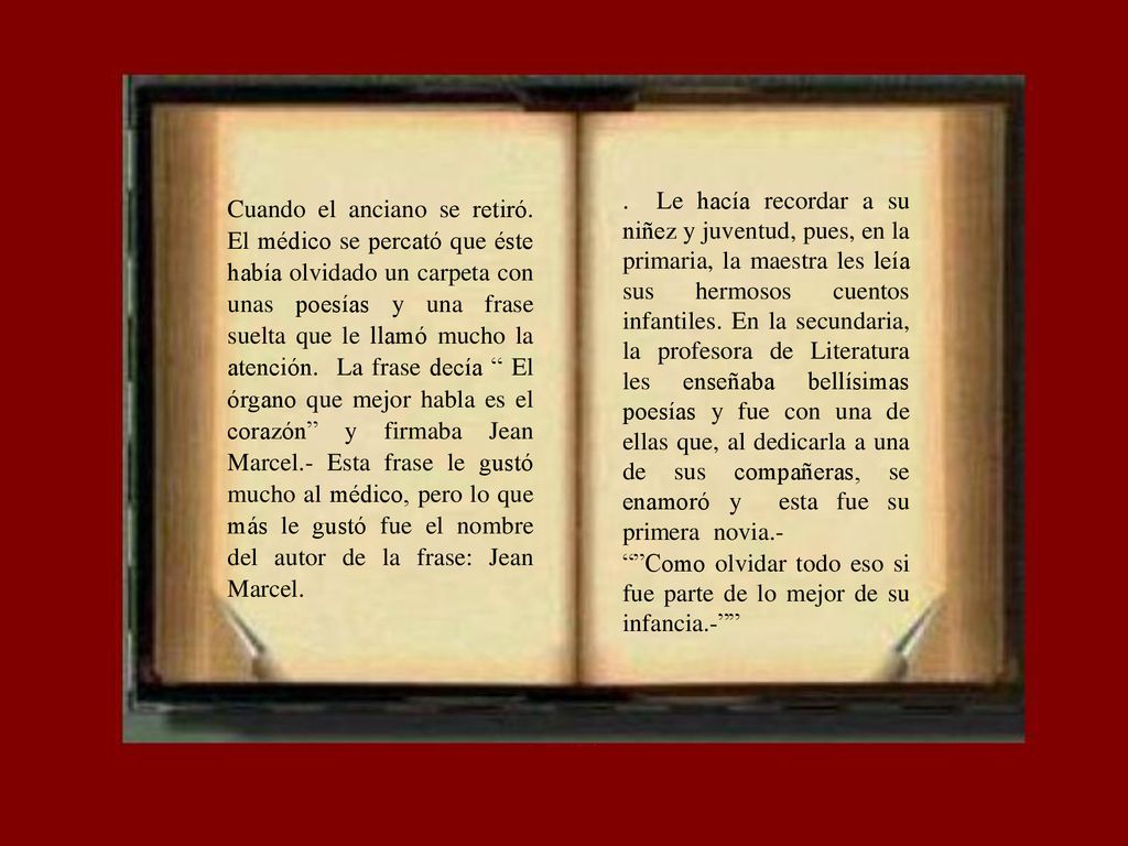 Como olvidar todo eso si fue parte de lo mejor de su infancia.-