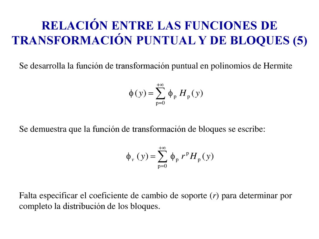RELACIÓN ENTRE LAS FUNCIONES DE TRANSFORMACIÓN PUNTUAL Y DE BLOQUES (5)