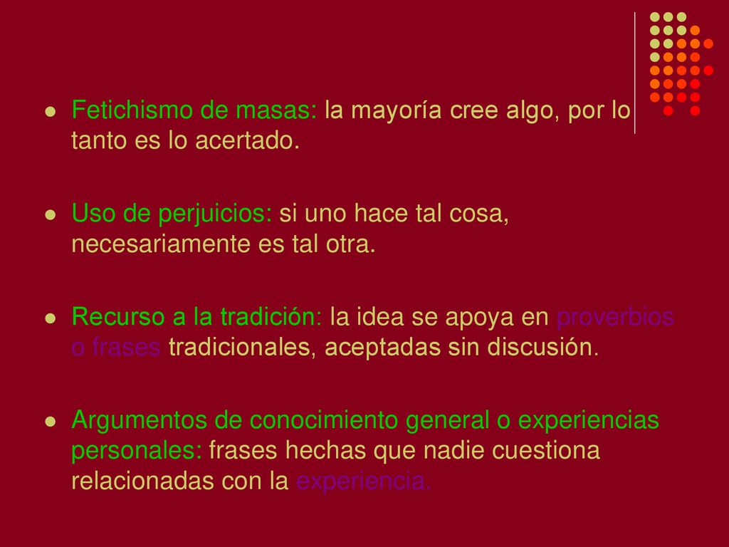 Fetichismo de masas: la mayoría cree algo, por lo tanto es lo acertado.