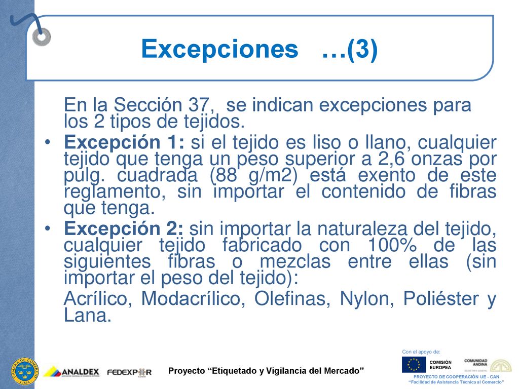 Excepciones …(3) En la Sección 37, se indican excepciones para los 2 tipos de tejidos.