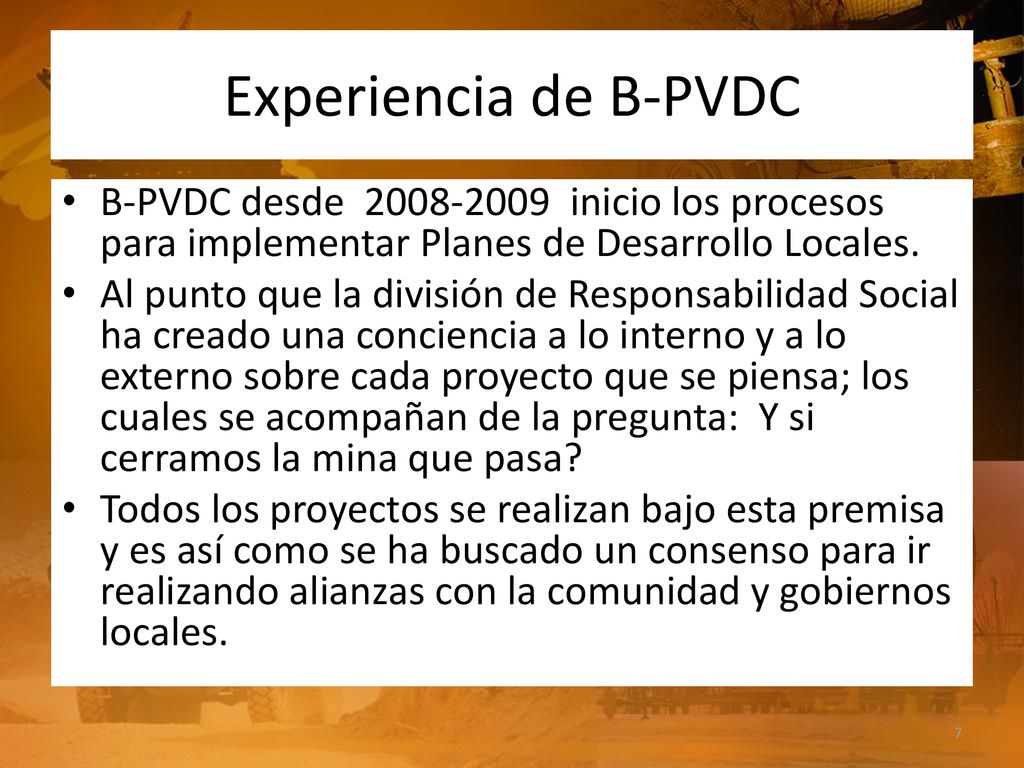 Experiencia de B-PVDC B-PVDC desde inicio los procesos para implementar Planes de Desarrollo Locales.