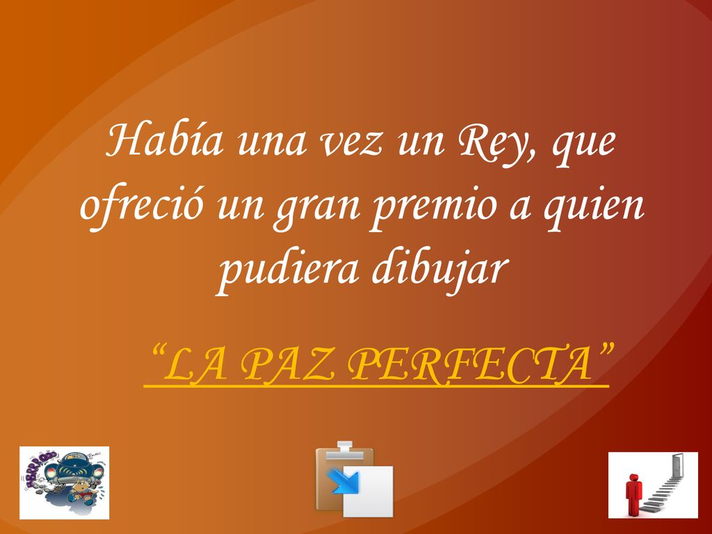Había una vez un Rey, que ofreció un gran premio a quien pudiera dibujar