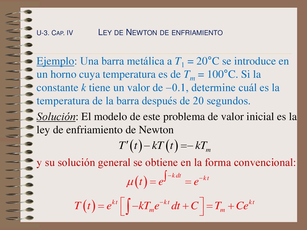 y su solución general se obtiene en la forma convencional: