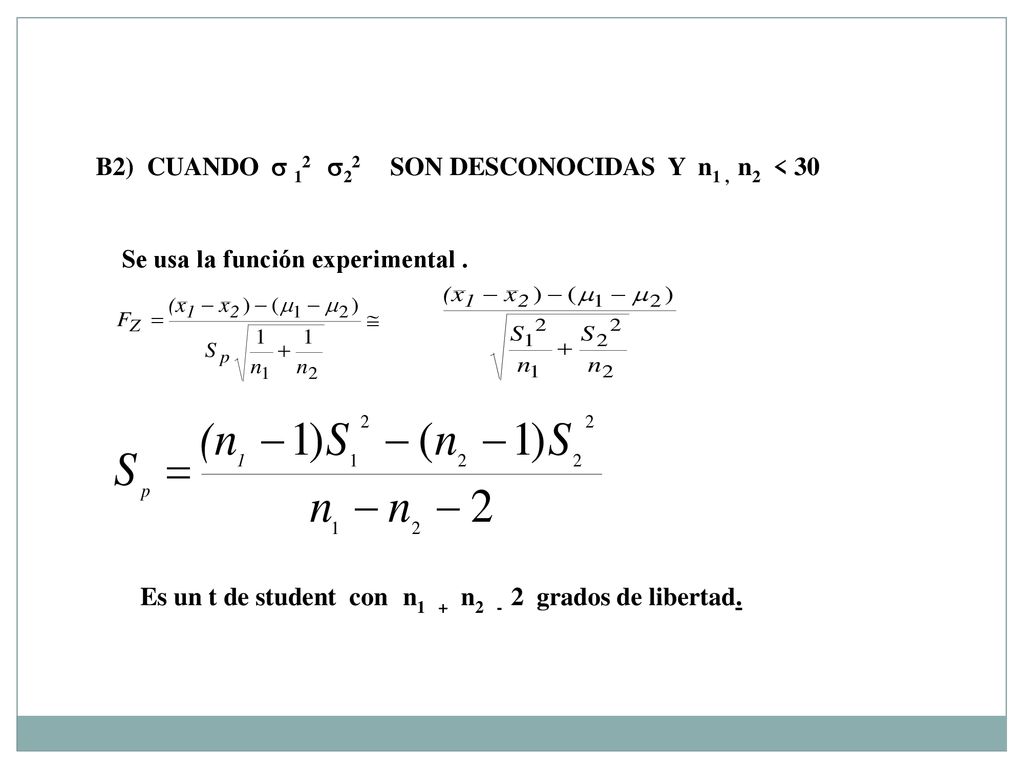 B2) CUANDO  12 22 SON DESCONOCIDAS Y n1 , n2 < 30