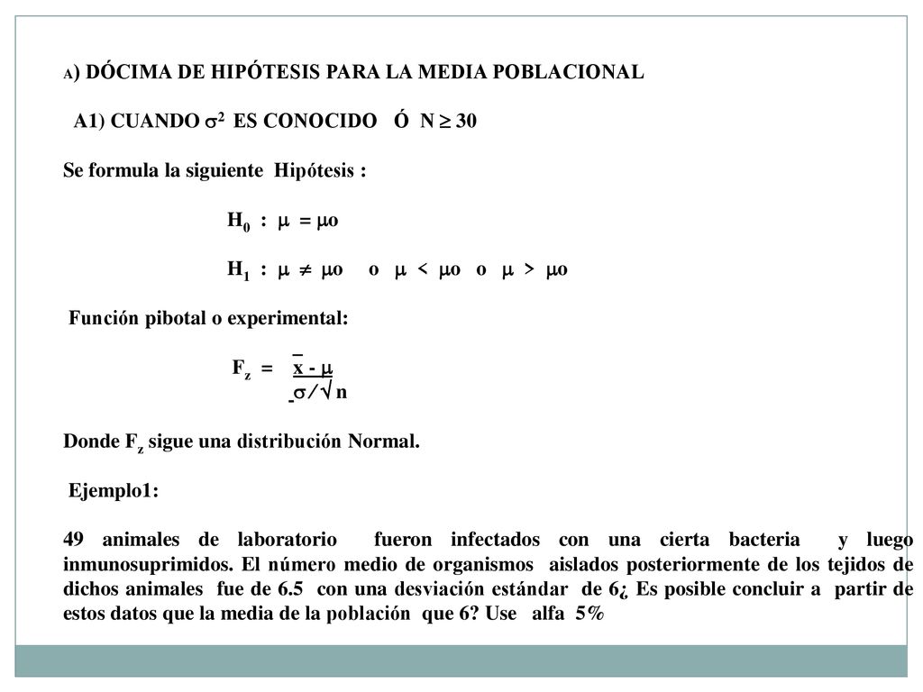 A1) CUANDO 2 ES CONOCIDO Ó N  30 Se formula la siguiente Hipótesis :