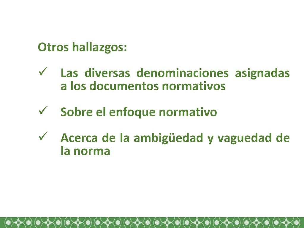 Otros hallazgos: Las diversas denominaciones asignadas a los documentos normativos. Sobre el enfoque normativo.