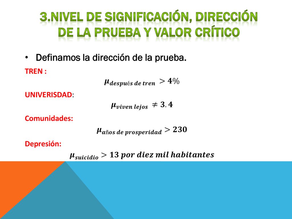 3.Nivel de significación, dirección de la prueba y valor crítico