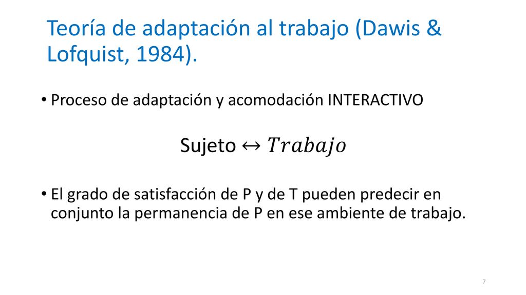 Teoría de adaptación al trabajo (Dawis & Lofquist, 1984).