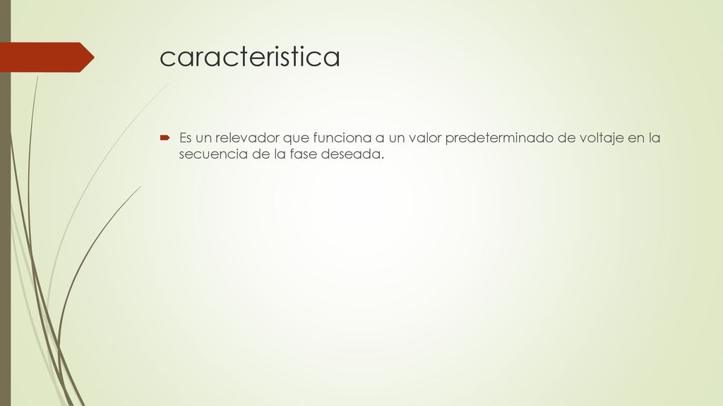 caracteristica Es un relevador que funciona a un valor predeterminado de voltaje en la secuencia de la fase deseada.