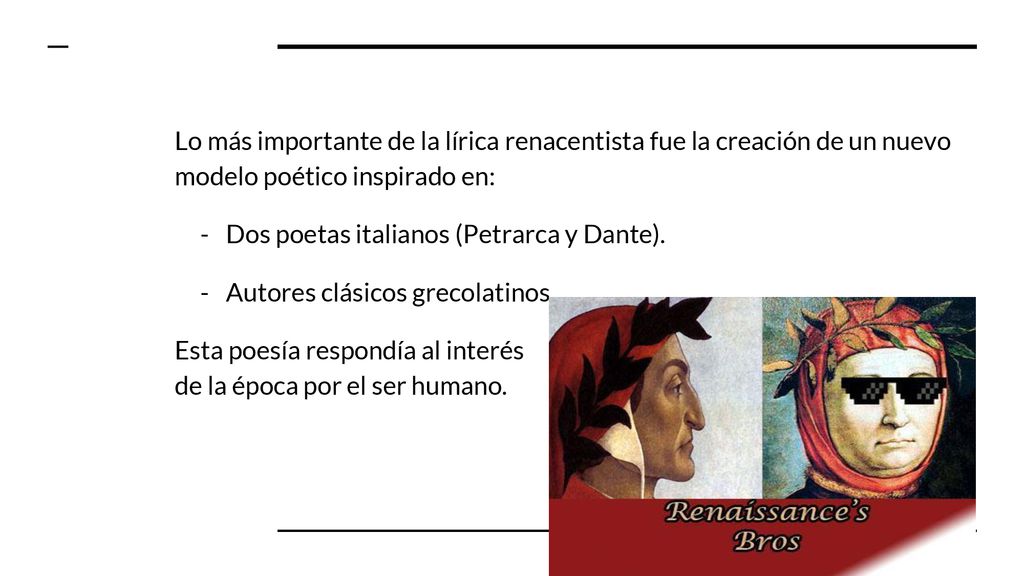 Lo más importante de la lírica renacentista fue la creación de un nuevo modelo poético inspirado en: