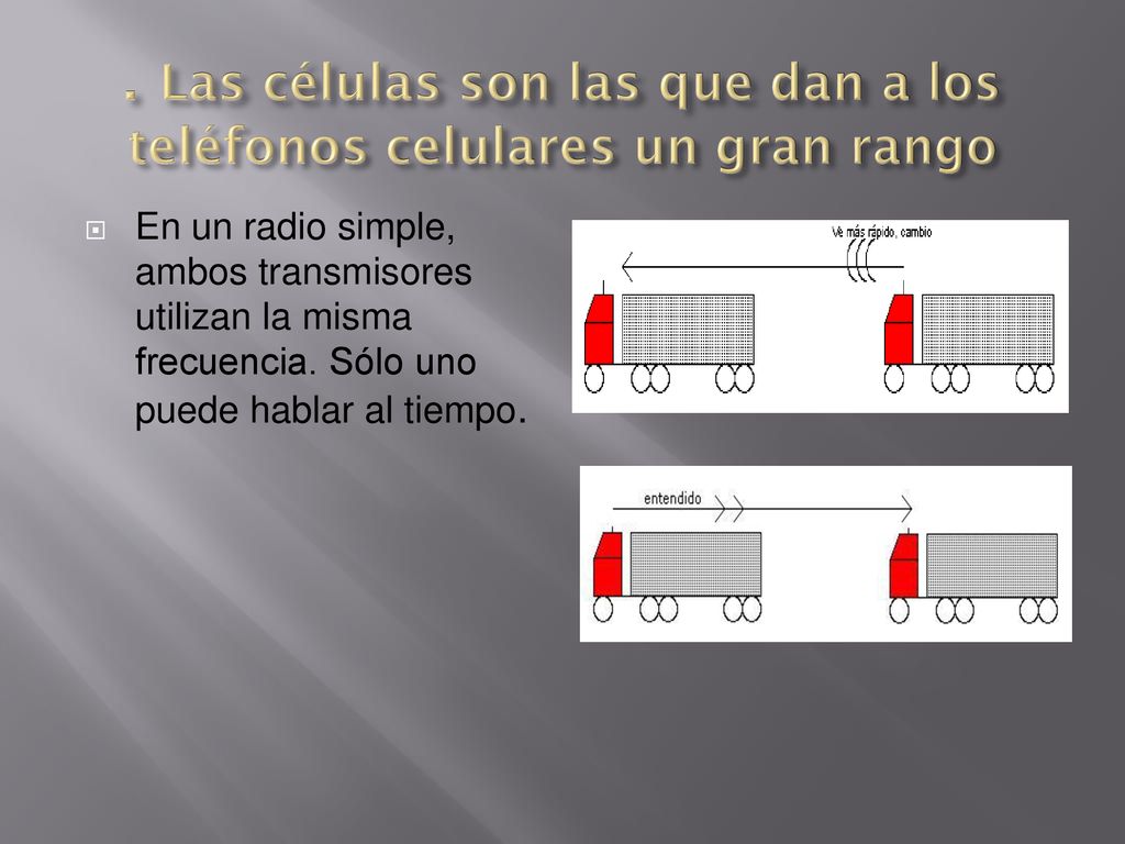. Las células son las que dan a los teléfonos celulares un gran rango