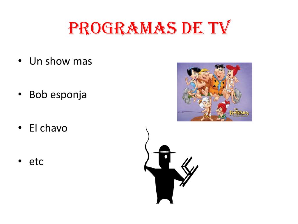 Programas de tv Un show mas Bob esponja El chavo etc